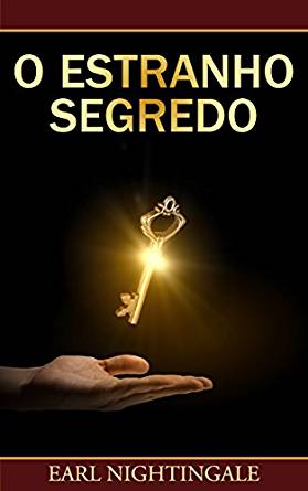 Crítica do livro “O mais estranho segredo do mundo”, de Earl Nightingale