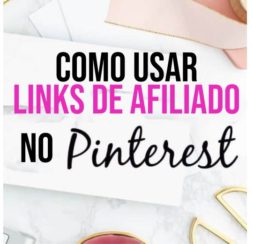 Como ganhar dinheiro com links de afiliados no Pinterest