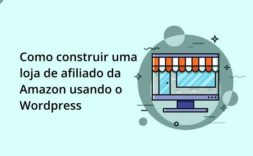 Como criar uma loja afiliada da Amazon usando o WordPress