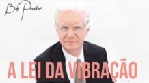 Bob Proctor – A Lei da Vibração dublado